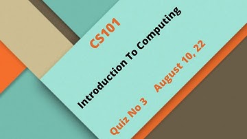 CS101 Introduction To Computing Quiz No 3