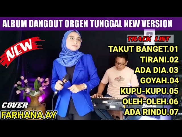 Album dangdut orgen tunggal new version 2024 || cover FARHANA AY class=