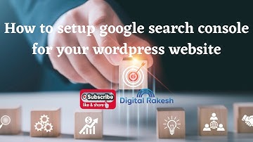 How to setup google search console for your wordpress website | Wordpress Tutorial | Digital Rakesh