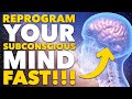 Reprogram your subconscious mind fast the real way to manifest anything