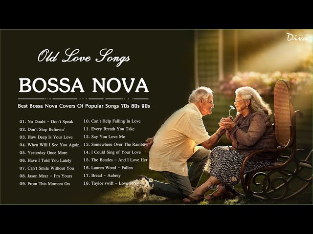 Bossa Nova Old Love Songs | Best Bossa Nova Covers Of Popular Songs 70s 80s 90s class=