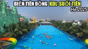 Tham quan -Biển Tiên Đồng ,KDL Suối Tiên , nơi giải nhiệt lý tưởng trong mùa nắng nóng 2025.
