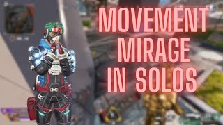 Movement + Mirage Is PERFECT For Solos