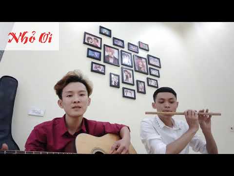 Nhỏ Ơi - Sáo Trúc - Cảm Âm Sáo Trúc Vũ Gia