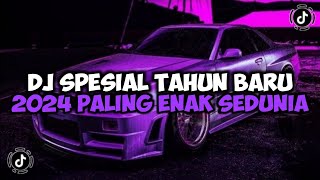 DJ SPESIAL TAHUN BARU 2024 PALING ENAK SEDUNIA || DJ MALAM TAHUN BARU JEDAG JEDUG VIRAL TIKTOK