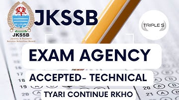 Exam Agency - Accepted - Technical for JKSSB Exams || Tyari Continue Rakho !