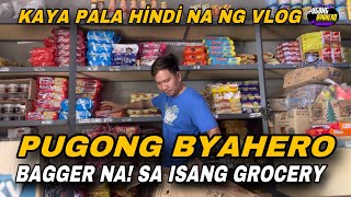 PUGONG BYAHERO ITO NA ANG BUHAY NGAYON NG BAGGER NA LANG SA GROCERY AYAW NG MAG VLOG?