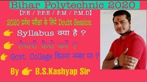 Bihar polytechnic 2020 [ P.E / P.P.E / P.M / P.M.D ] Syllabus. By 👉 B.S.Kashyap sir.