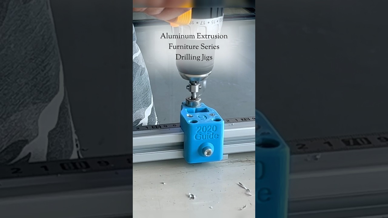 DRILLING JIGS | Aluminum Extrusion Furniture Series 