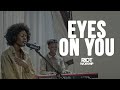 Eyes on you feat mickey akitwi  riot worship