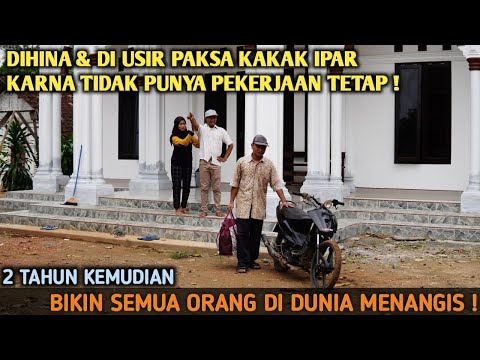 DIHINA & DI USIR PAKSA OLEH KAKAK IPAR KARNA TIDAK MAMPU MEMBIAYAI ADEKNYA ! 2 TAHUN KEMUDIAN ‼️