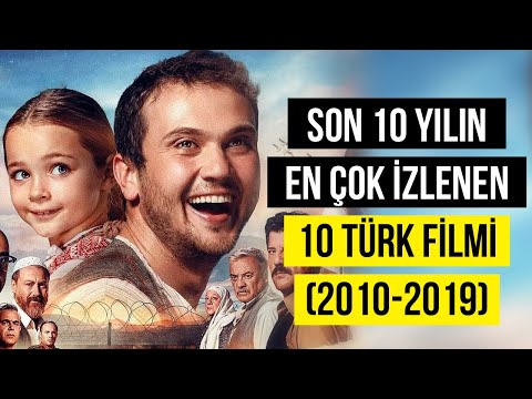 Son 10 Yılın En Çok İzlenen 10 Türk Filmi (2010-2019)