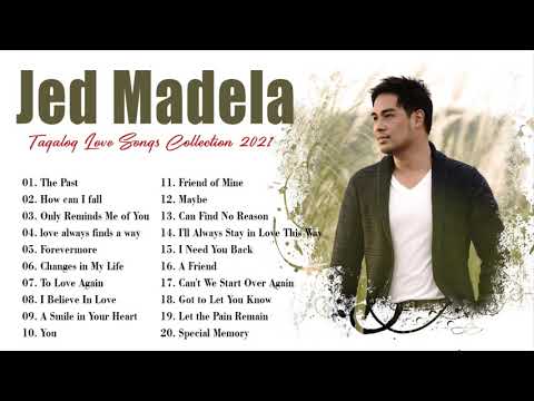 Jed Madela Nonstop Songs 2021 - Best OPM Tagalog Love Songs Collection