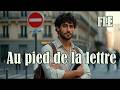 Au pied de la lettre