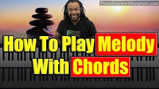 #175: How To Play Melody With Chords