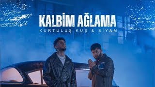 Kurtuluş Kuş & Siyam - Kalbim Ağlama (Oficial ) Resimi