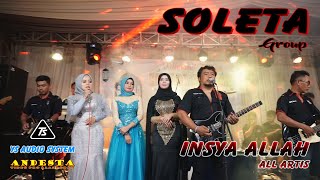 INSYA ALLAH ~ ALL ARTIS ~ SOLETA GROUP