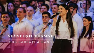 Video thumbnail of "Sfânt ești, Doamne - Cor Carpați & Band | Din mormânt la lumină"