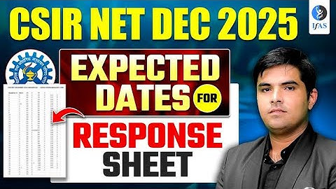 CSIR NET DEC 2025 Answer Key/Response Sheet 📄 Release Date | Expected Date Analysis