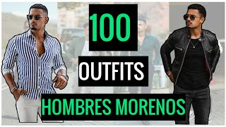 100 HOMBRE MORENO 😎 las mejores combinaciones para todo tipo de ocasiones (mr.passy) - YouTube