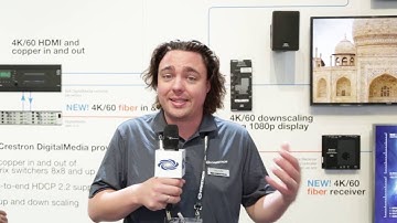 Crestron DigitalMedia™: The only end to end 4K 60 video scaling and distribution solution