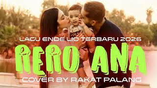 LAGU ENDE LIO TERBARU 2026_RERO ANA_COVER BY RAKAT PALANG #laguendelioterbaru2026 #lagulioterbaru 