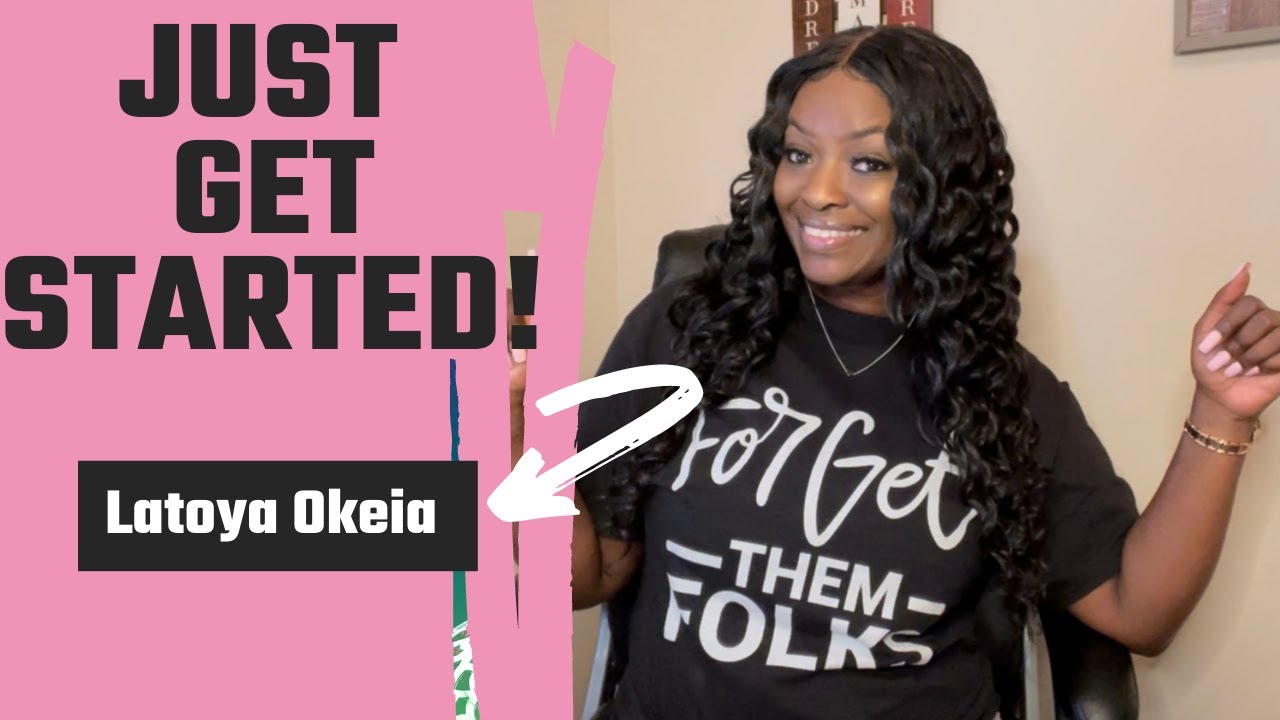 The Lord Said “JUST GET STARTED!”