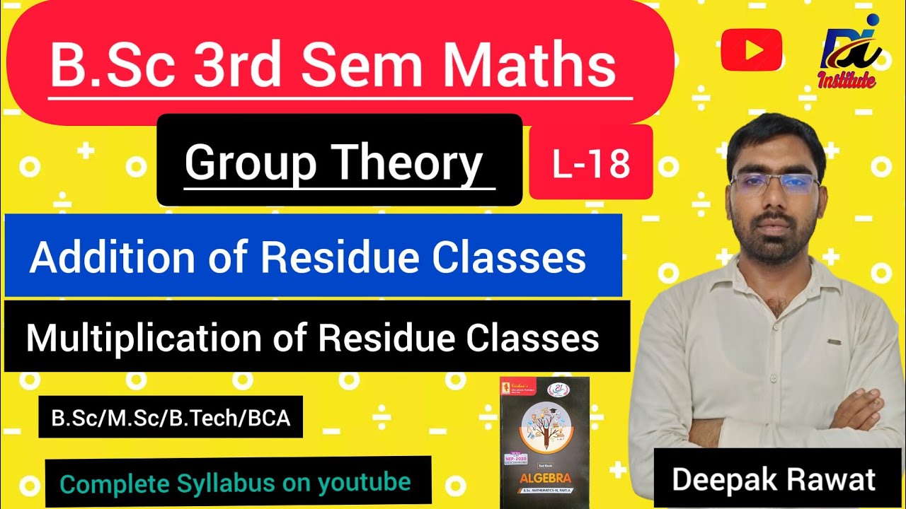 GroupTheory|L-18|Addition and Multiplication Residue Classes |B.Sc|M.Sc|B.Tech|BCA |By Deepak Rawat.