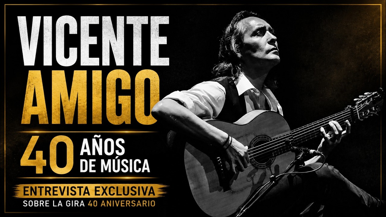 Vicente Amigo Celebrates 40 Years of His Musical Career with a