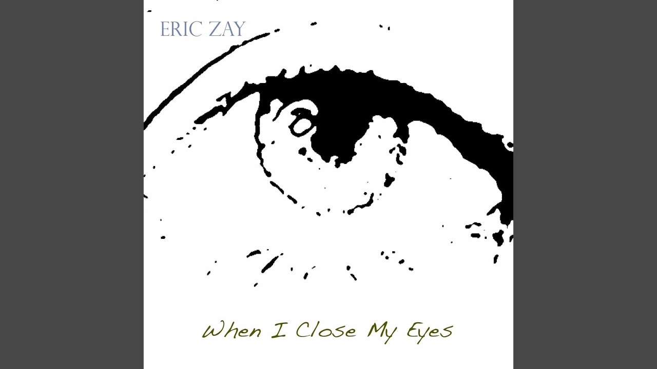 When I Close My Eyes YouTube when-i-close-my-eyes-youtube
