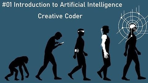 #01 Introduction to Artificial Intelligence | Introduction to AI and ML