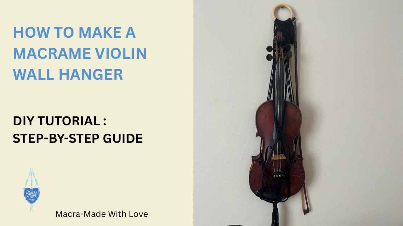 How To Make a Macrame Violin Hanger | Step-by-Step Tutorial