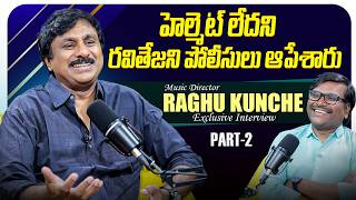 Music Director Raghu Kunche Exclusive Interview Part 2
