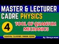 Physics Day-4 | Tool of quantum mechanics | Master & Lecturer Cadre | Saaval Classes