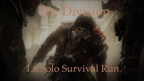 The Division 1.8 Solo Survival with Survival Cache Route