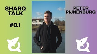 SharQ Talk #0 Pilot aflevering met Peter Pijnenburg