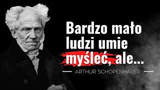Cytaty filozofa 'Człowiek jest wolny tylko wtedy, gdy...' Artur Schopenhauer filozofia pesymistyczna