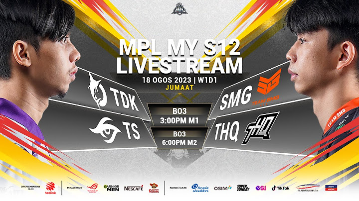 [BM] MPL MY Musim 12 Regular Season Minggu 1 Hari 1