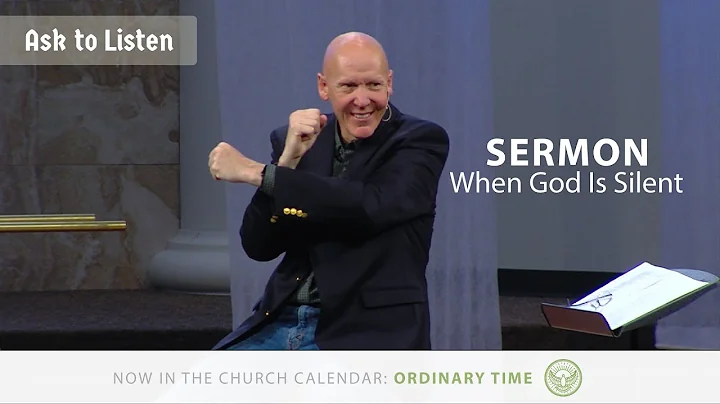 Sermon | When God Is Silent | Ask to Listen Week 10
