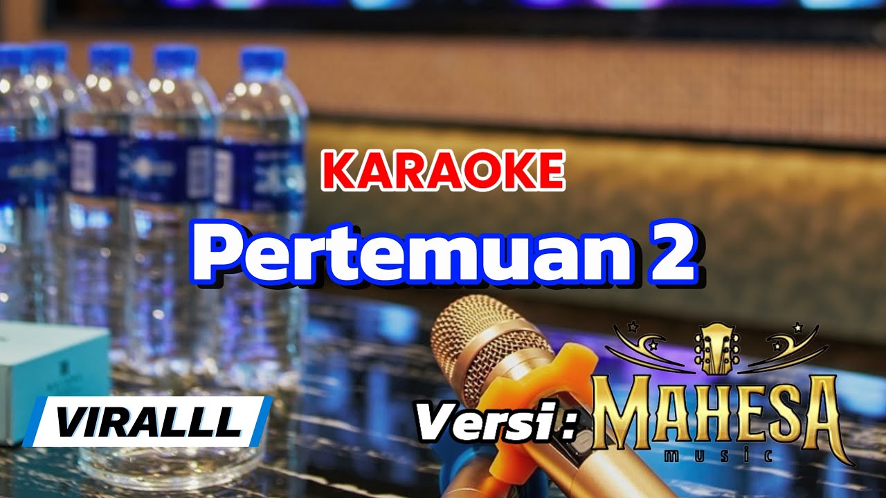 VIRALLL!!!!YANG DICARI KARAOKE PERTEMUAN 2 VERSI MAHESA MUSIC
