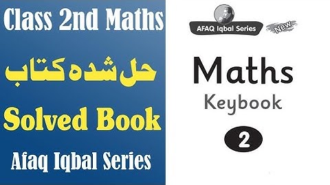 Class 2nd Mathematics Keybook Afaq Iqbal Series - Full Solved Book - Chiku Chemistry