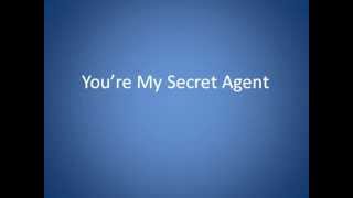 Video thumbnail of "Secret Agent Lyric Video"