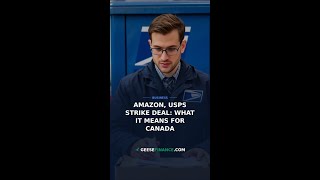 Amazon, USPS Strike Deal: What It Means for Canada