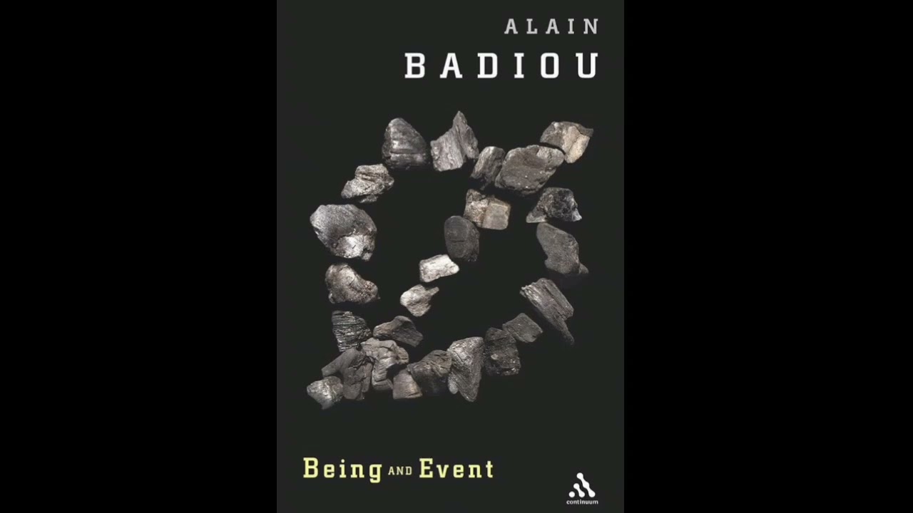Being and Event: Alain Badiou’s Masterpiece Explained