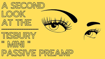 Using A Passive Preamp.  The Tisbury Audio 