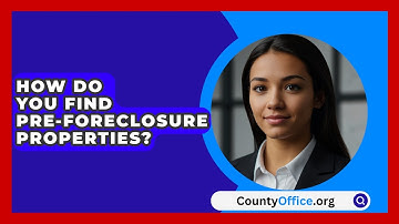 How Do You Find Pre-Foreclosure Properties? - CountyOffice.org
