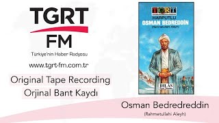 Osman Bedrettin Hazretleri Tgrt Fm