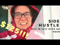 Making $125 in just over an hour | Side Hustle