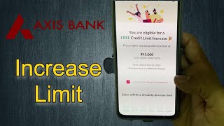 Axis Bank Credit Card Limit Increase | Axis Bank Credit Card