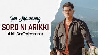 Jen Manurung - Soro Ni Arikki (Lirik & Terjemahan) - Lagu Batak Terpopuler 2024